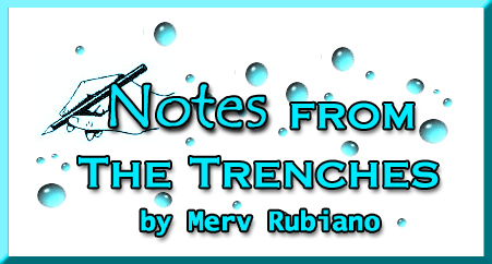 Notes from the Trenches with Merv Rubiano