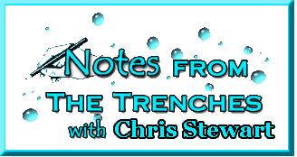 Notes from the Trenches with Chris Stewart