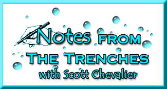 Notes from the Trenches with Scott Chevalier